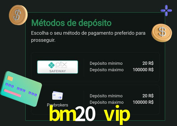 O cassino bm20 vip oferece uma grande variedade de métodos de pagamento