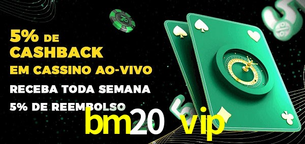 Promoções do cassino ao Vivo bm20 vip